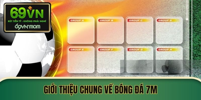 Giới thiệu sơ lược về trang bóng đá 7M
